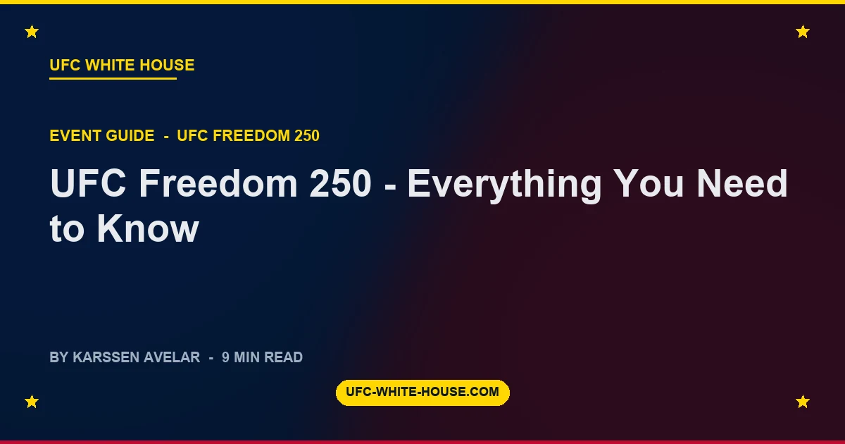 UFC Freedom 250 - Everything You Need to Know