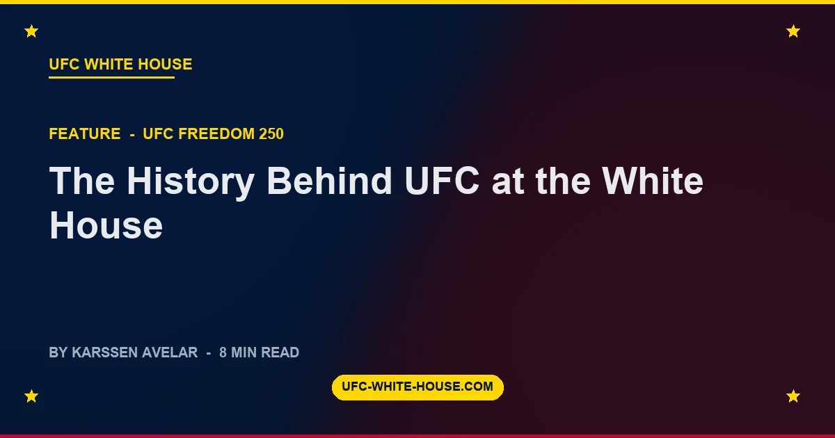 The History Behind UFC at the White House